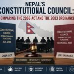 Nepal’s Constitutional Council Comparing the 2066 Act and the 2083 Ordinance
