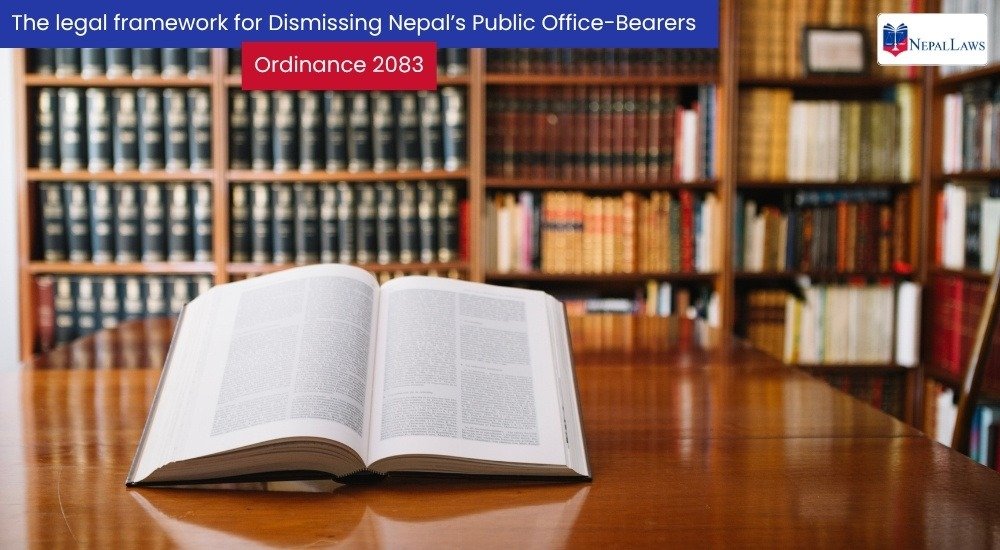 Ordinance 2083: The legal framework for Dismissing Nepal’s Public Office-Bearers