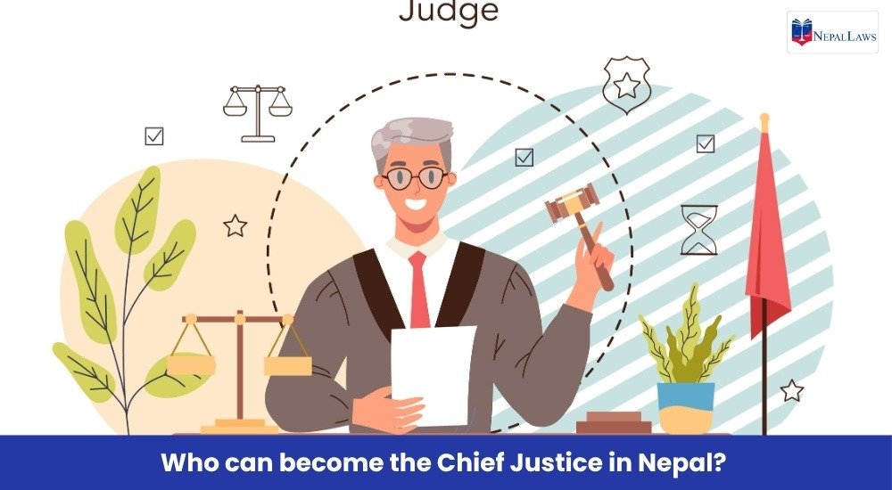 Who can become the Chief Justice in Nepal​