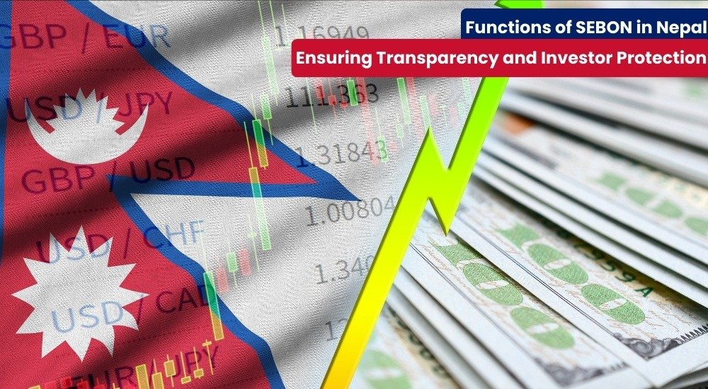 Functions of SEBON in Nepal Ensuring Transparency and Investor Protection