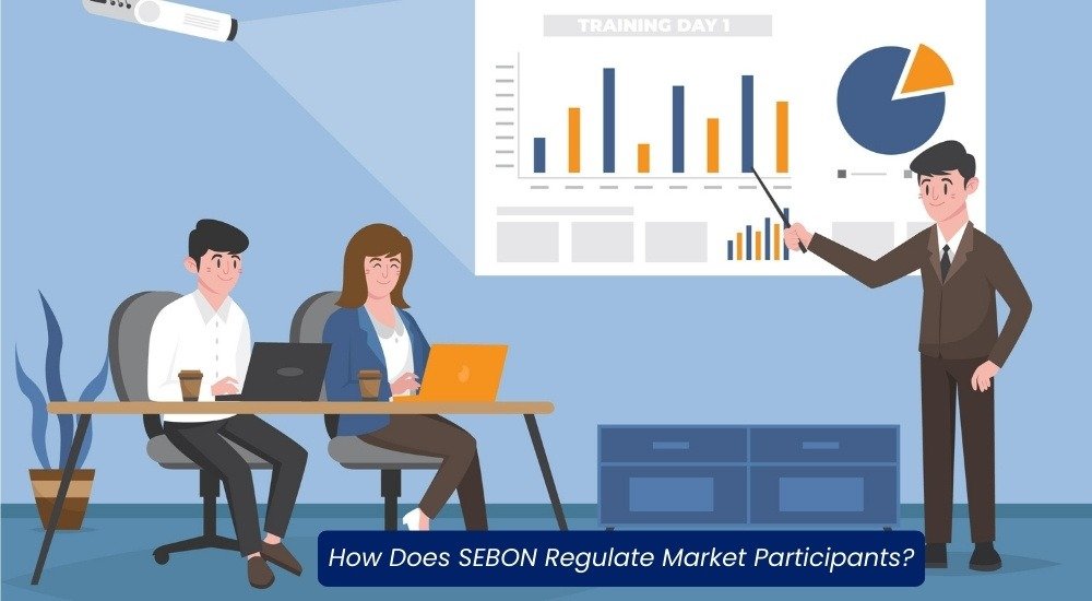 How Does SEBON Regulate Market Participants