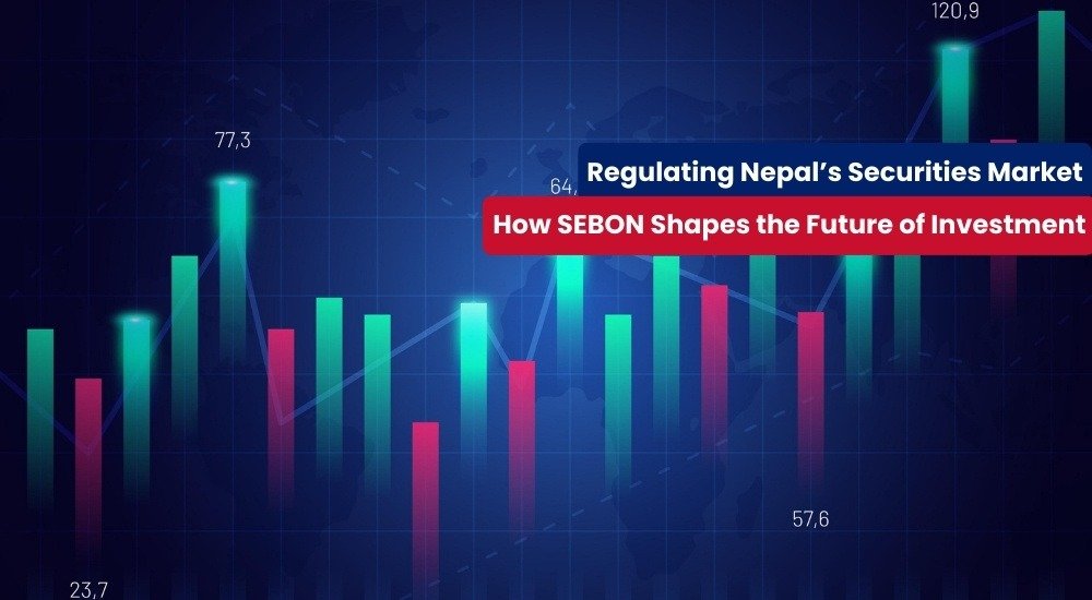 Regulating Nepal’s Securities Market How SEBON Shapes the Future of Investment