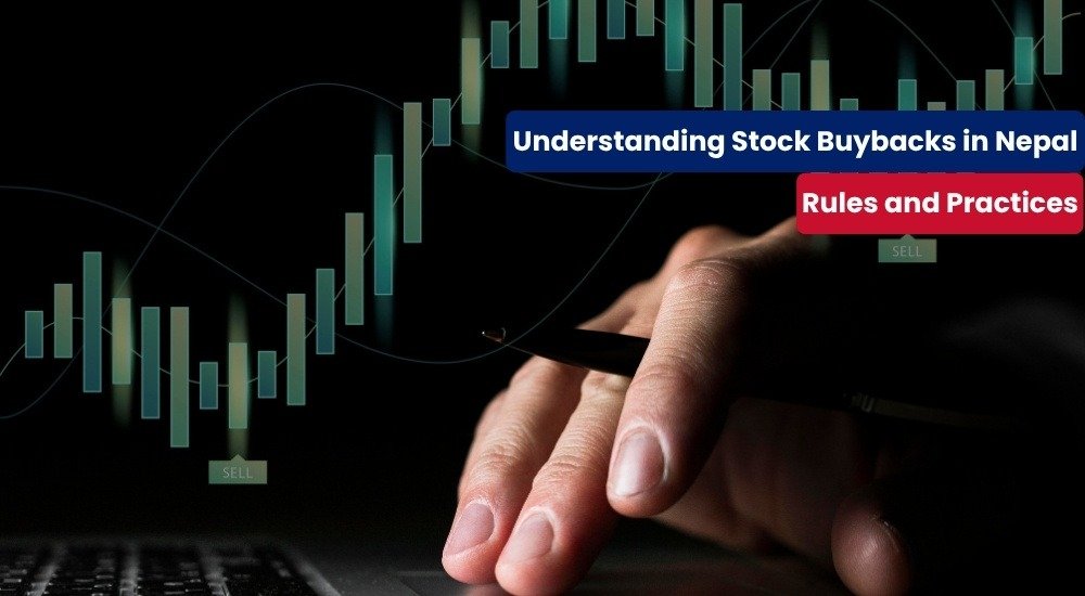 Understanding Stock Buybacks in Nepal Rules and Practices