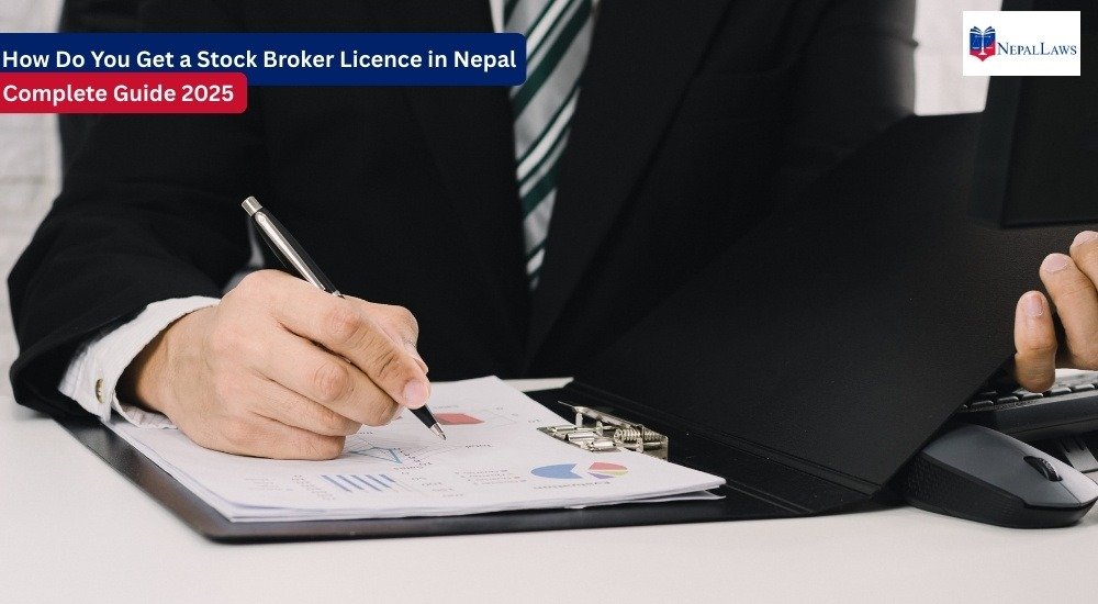 How Do You Get a Stock Broker Licence in Nepal Complete Guide 2025