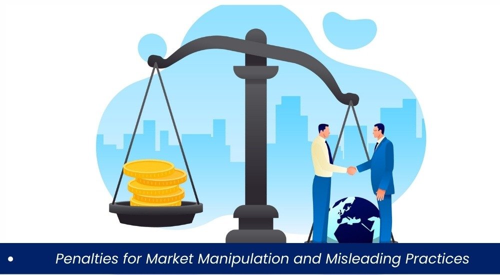 Penalties for Market Manipulation and Misleading Practices