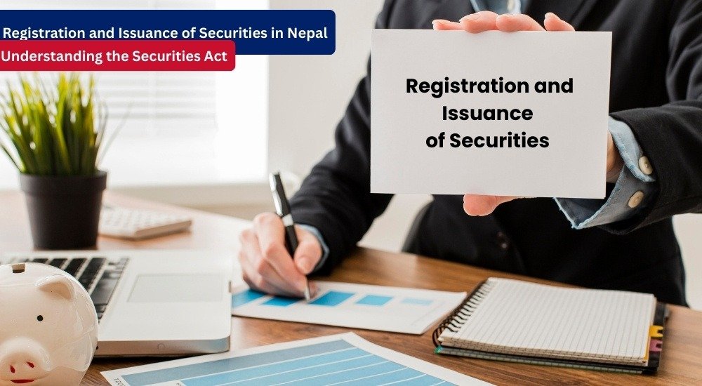 Registration and Issuance of Securities in Nepal Understanding the Securities Act
