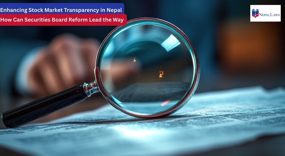 Enhancing Stock Market Transparency in Nepal How Can Securities Board Reform Lead the Way