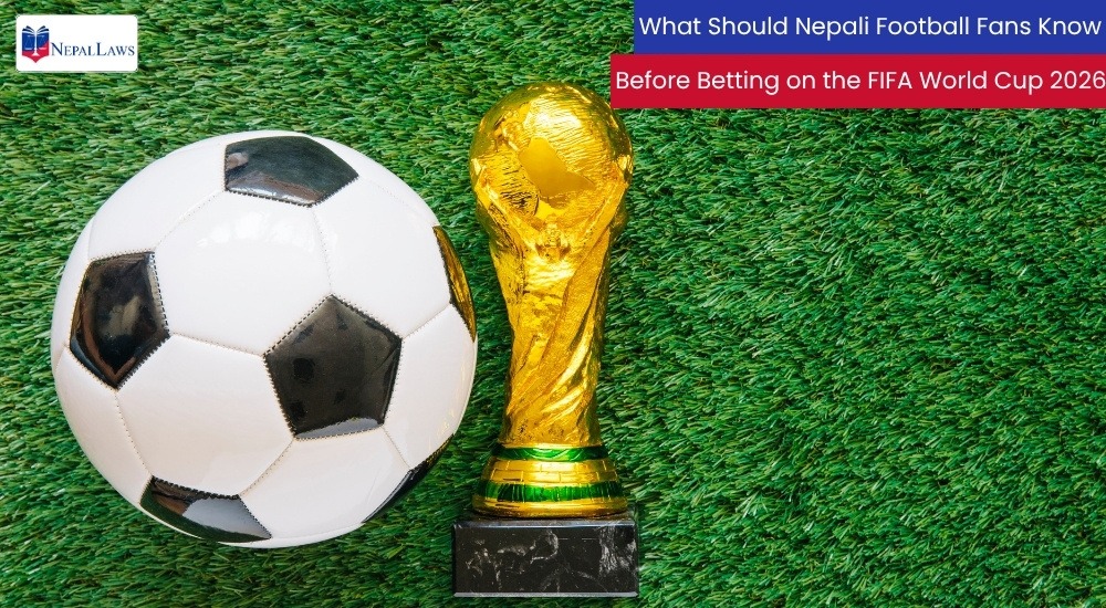 What Should Nepali Football Fans Know Before Betting on the FIFA World Cup 2026?